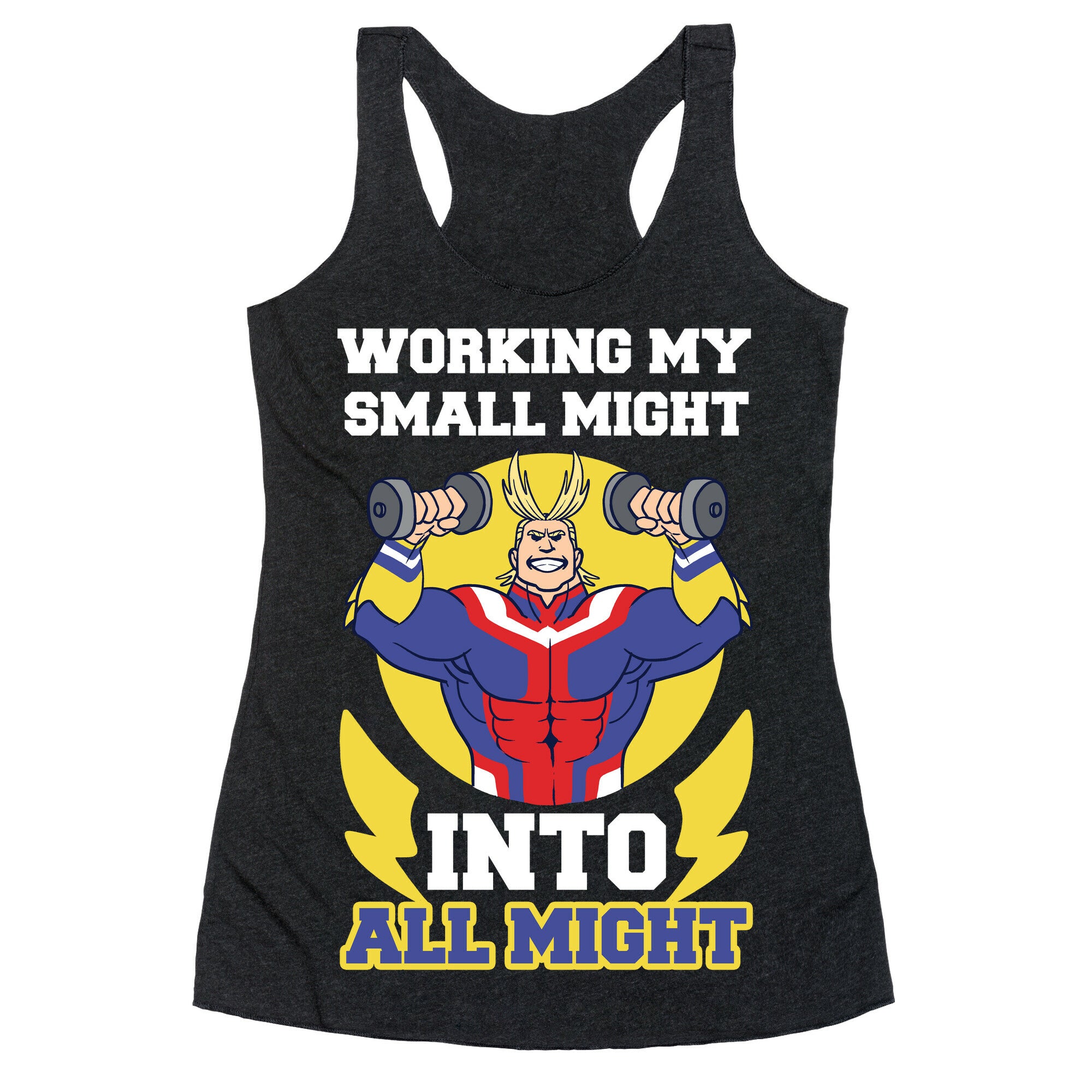 Working My Small Might Into All Might - My Hero Academia Racerback Tank